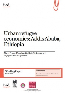 Urban refugee economies: Addis Ababa. Brown, A. et al. (2018) Cover Image