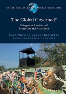 The Global Governed? Refugees as Providers of Protection and Assistance Cover Image