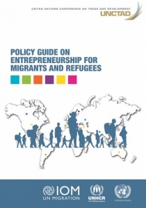 Policy Guide on Entrepreneurship for Migrants and Refugees. UNCTAD. (2018) Cover Image